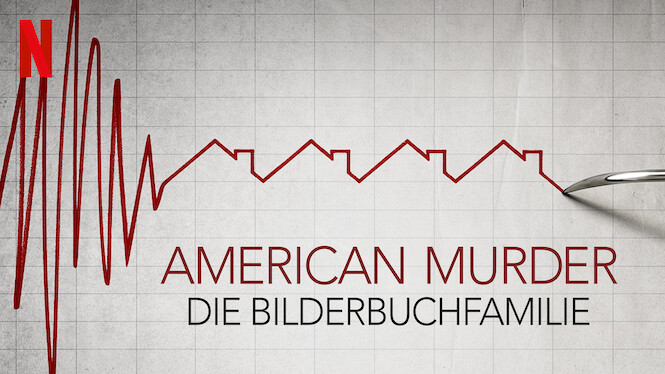 American Murder: Die Bilderbuchfamilie